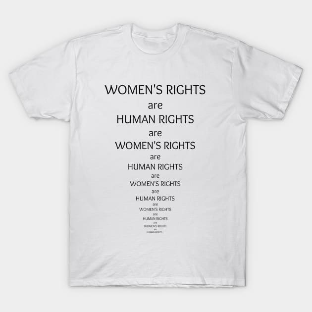 Women's rights are human rights T-Shirt by KCrooks